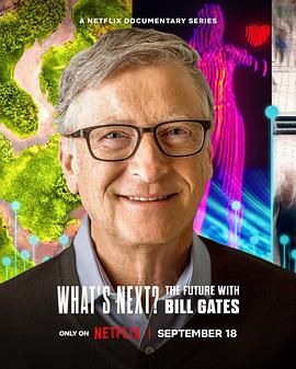 What’sNext？TheFuturewithBillGates